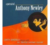 Garth Bardsley sings with the Sandra Lambert Quintet - Garth Bardsley sings with the Sandra Lambert Quintet, A Portrait of Anthony Newley