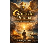 Garuda Purana: Journey of Life, Death, and Beyond