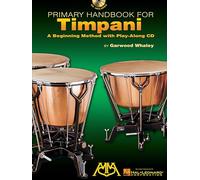 Garwood whaley : primary handbook timpani - recueil + cd: A Beginning Method with Play-Along CD (PERCUSSIONS)