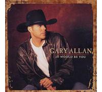 Gary Allan It Would Be You (CD) Album (Importación USA)
