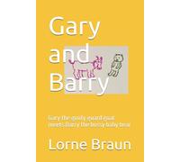 Gary and Barry: Gary the goofy guard goat meets Barry the bossy baby bear