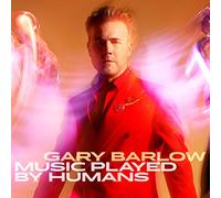Gary Barlow - Music Played By Humans (CD)