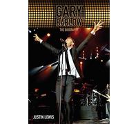 Gary Barlow: The Biography