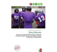 Gary Barnes: American football, Wide receiver, National Football League, Green Bay Packers, Dallas Cowboys, Chicago Bears