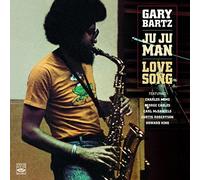 Gary Bartz. Ju Ju Man / Love Song by Gary Bartz