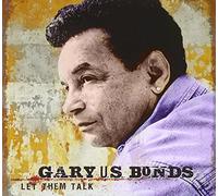 Gary Bonds Us - Let Them Talk