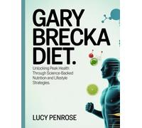 Gary Brecka Diet: Unlocking Peak Health Through Science-Backed Nutrition and Lifestyle Strategies