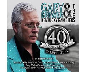 Gary brewer and the kentucky ramblers - 40th anniversary celebration
