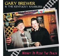 Gary brewer and the kentucky ramblers - Money to ride the train