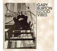 Gary Burton - Good Vibes