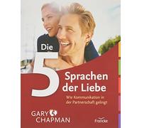 Gary Chapman In Die 5 Sprachen der Liebe: Wie Kommunikation in der P (Tapa dura)