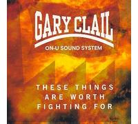 Gary Clail on U-Sound System - These things are worth fighting for (3 versions, incl. Perfecto Radio Mix) [VINYL]
