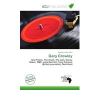 Gary Crowley: Sex Pistols, The Clash, The Jam, Danny Baker, NME, Julie Burchill, Tony Parsons (British journalist), Nick Kent
