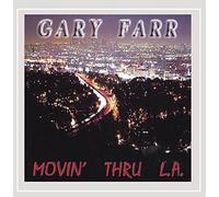 Gary Farr - Movin' Thru L.A.