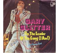 Gary Glitter - GARY GLITTER I'm the Leader of the Gang (I Am!) 7" 45