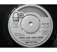 Gary Glitter - Gary Glitter Papa Oom Mow Mow 7" Bell BELL1451 EX 1975