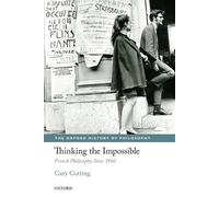 Gary Gutting Thinking the Impossible (Tapa blanda) Oxford History of Philosophy