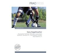 Gary Kagelmacher: Association football, Defender (association football), Danubio F.C., Real Madrid Castilla, Real Madrid C.F.