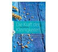 Gary L. Thomas Die Kraft der unscheinbaren Kleinigkeiten: Vom Aben (Tapa blanda)