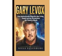 Gary LeVox: Eine eindrucksvolle Biografie über Erfolg, Kampf und das Vermächtnis der Country-Musik