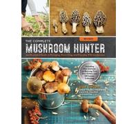 Gary Lincoff The Complete Mushroom Hunter, Revised (Tapa blanda)
