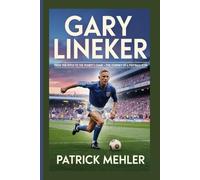 Gary Lineker: From the Pitch to the Pundit's Chair - The Journey of a Football Icon