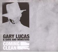 Gary Lucas & Gods & Monsters - Coming Clean