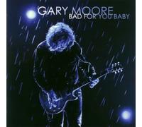 Gary Moore - Bad for You Baby