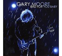Gary Moore - Bad For You Baby