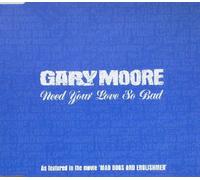 GARY MOORE - GARY MOORE. NEED YOUR LOVE SO BAD. 4 TRACK FULL DEMO CD SINGLE