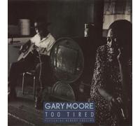 GARY MOORE - Gary Moore - Too Tired - [7"]