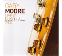 Gary Moore - Live At Bush Hall 2007