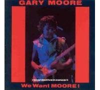 Gary Moore - We Want Moore