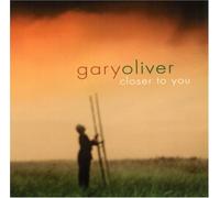 Gary Oliver - Closer to You
