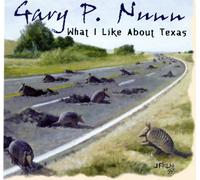 Gary P Nunn - What I Like About Texas: Great