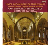 Gary Sieling - Major Organ Works of Stanley Vann - The Organs of Chelmsford Cathedral