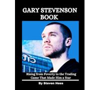 Gary Stevenson Book: Rising from Poverty to the Trading Game That Made Him a Star