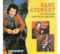 Gary Stewart - Out of Hand/Your Place