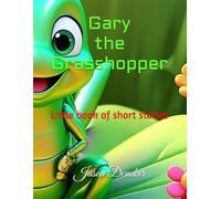 Gary the Grasshopper: Little book of short stories