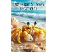 Gary the Not So Scary Ghost Crab