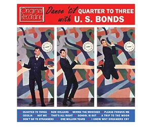 Gary U.S. Bonds - Dance 'Till Quarter To Three