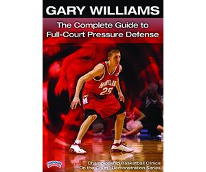 Gary Williams: The Complete Guide to Full-Court Pressure Defense
