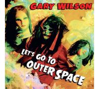 Gary Wilson Let's Go to Outer Space (CD) Album