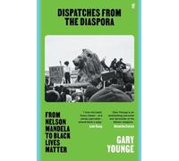 Gary Younge Dispatches from the Diaspora (Tapa blanda)