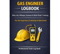 Gas Engineer Logbook: Professional Trade Record Book to Track Jobs, Materials, Expenses, Hours and Vehicle Mileage - Ideal for Gas Engineers, Heating Technicians and Self Employed HVAC Contractors