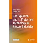 Gas Explosion and Its Protection Technology in Process Industries