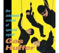 Gas Huffer - The Inhuman Ordeal of Sp... [Casete]