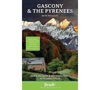 Gascony & the pyrenees with toulouse (Bradt Travel Guides)