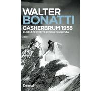 Gasherbrum 1958. El relato inédito de una conquista (LITERATURA)
