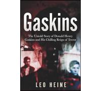 Gaskins: The Untold Story of Donald Henry Gaskins and His Chilling Reign of Terror